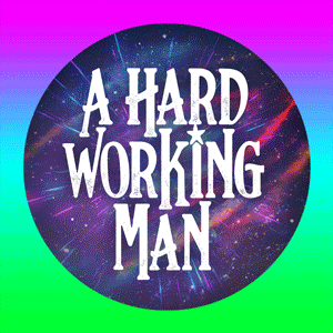 A Hard Working Man - Blue Collar Pass - Overachiever Edition